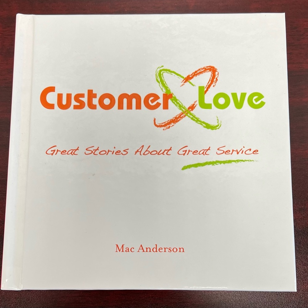 Customer Love business book by Mac Anderson.